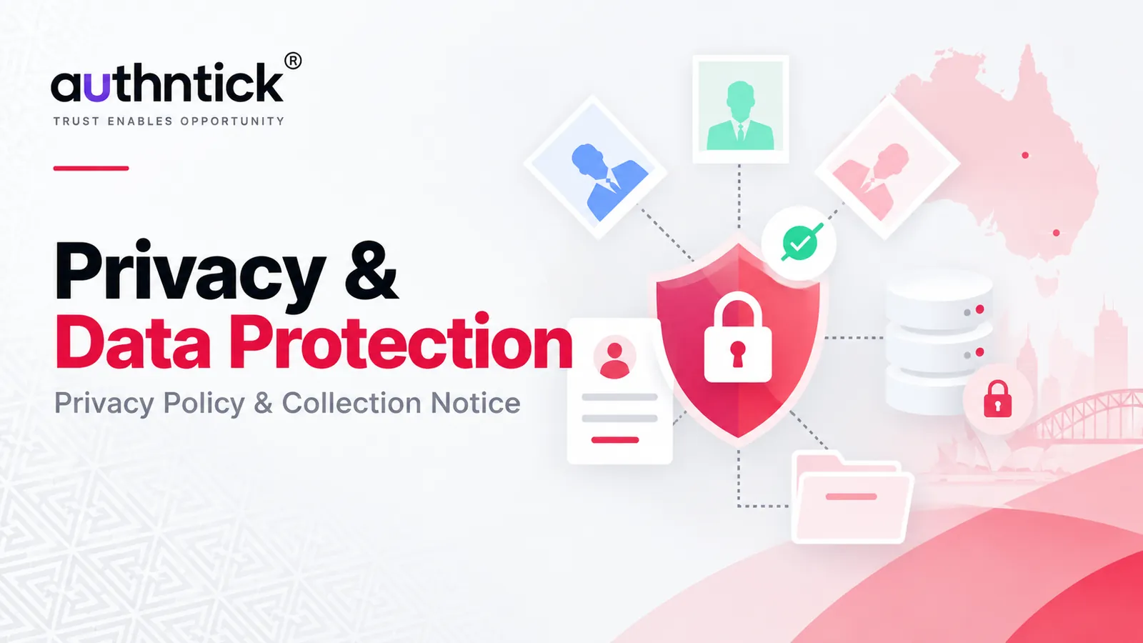 AuthNTick Privacy Policy and Collection Notice illustrated by a locked shield protecting personal records, documents and stored data.